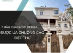 7+ Mẫu Cửa Nhôm Xingfa Cao Cấp Dành Cho Biệt Thự Hiện Đại
