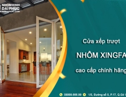 Báo giá cửa xếp trượt nhôm xingfa cao cấp chính hãng