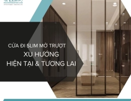 Cửa đi slim mở trượt - xu thế của hiện tại và tương lai