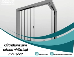 Cửa nhôm Slim có bao nhiêu loại màu sắc?