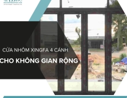 Cửa Nhôm Xingfa 4 Cánh – Giải Pháp Hoàn Hảo Cho Không Gian Rộng