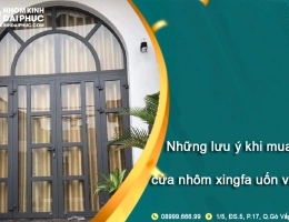 Những lưu ý khi mua cửa nhôm xingfa uốn vòm