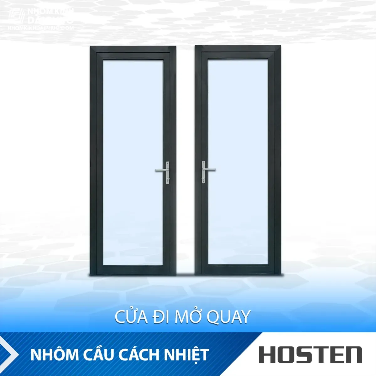Cửa đi mở quay 2 cánh Nhôm cầu cách nhiệt HOSTEN
