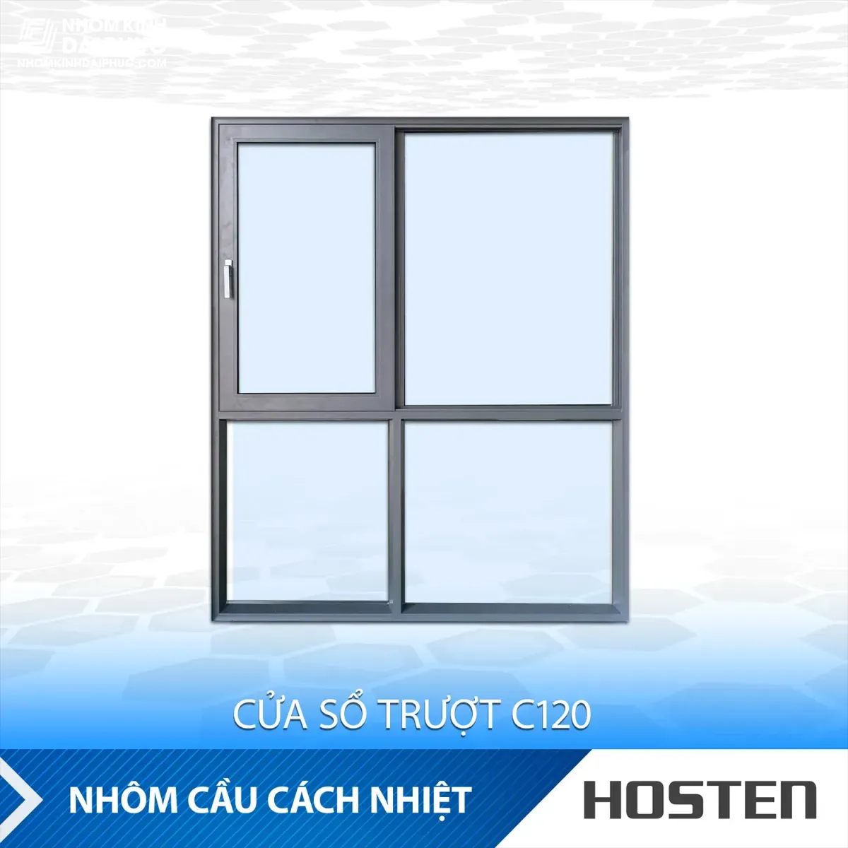 Cửa sổ trượt C120 Nhôm cầu HOSTEN