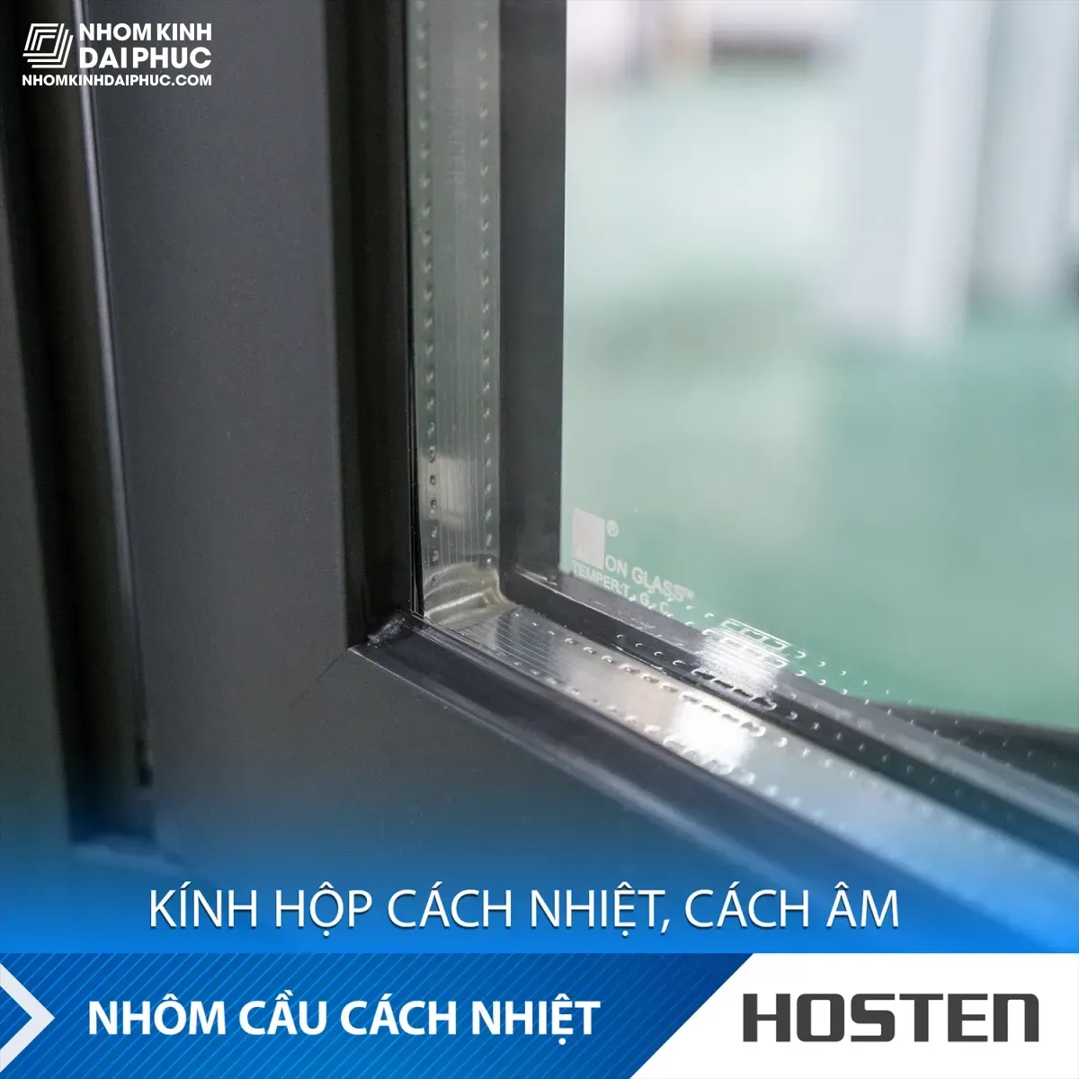 Cửa nhôm cầu cách nhiệt HOSTEN sử dụng kính hộp tiết kiệm năng lượng