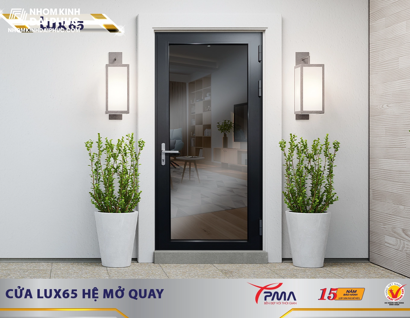 Cửa Đi Mở Quay Cao Cấp PMA Hệ Rãnh C Châu Âu Lux65